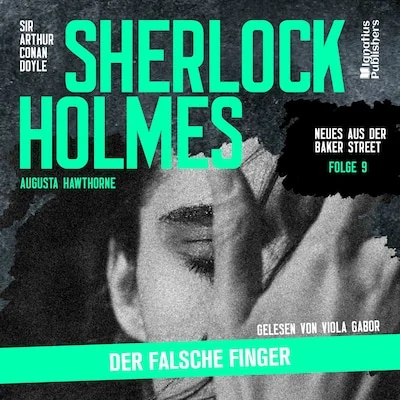 Cover von Sherlock Holmes: Der falsche Finger (Neues aus der Baker Street, Folge 9)