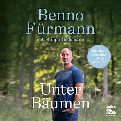 Cover von Unter Bäumen: Die Natur, mein Leben und der ganze Rest