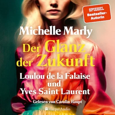Cover von Der Glanz der Zukunft. Loulou de la Falaise und Yves Saint Laurent