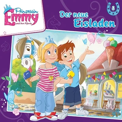 Cover von Prinzessin Emmy und ihre Pferde, Folge 8: Der neue Eisladen