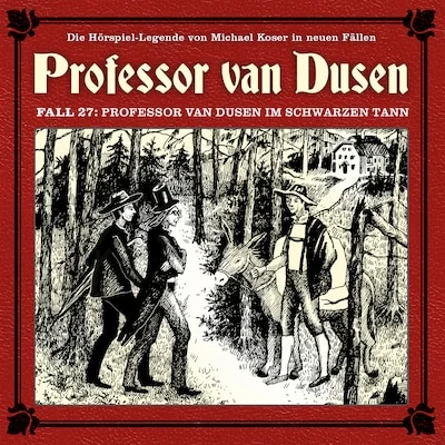 Cover von Professor van Dusen, Die neuen Fälle, Fall 27: Professor van Dusen im schwarzen Tann