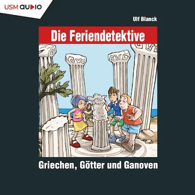 Cover von Die Feriendetektive - Griechen, Götter und Ganoven