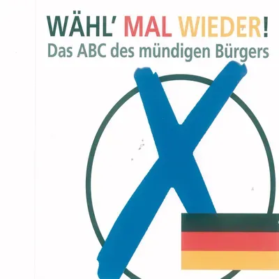 Cover von Wähl' mal wieder!: Das ABC des mündigen Bürgers