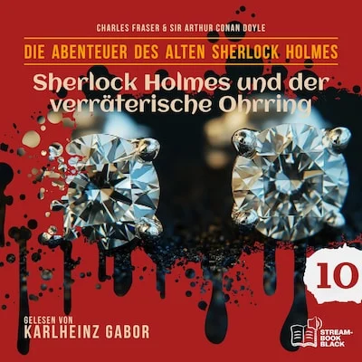 Cover von Sherlock Holmes und der verräterische Ohrring (Die Abenteuer des alten Sherlock Holmes, Folge 10)