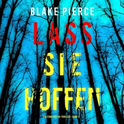 Cover von Lass sie Hoffen (Ein Fiona Red FBI-Thriller