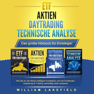 Cover von ETF | AKTIEN | DAYTRADING | TECHNISCHE ANALYSE - Das Große 4 in 1 Buch für Einsteiger