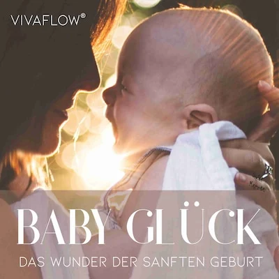 Cover von Baby Glück - Das Wunder der sanften Geburt
