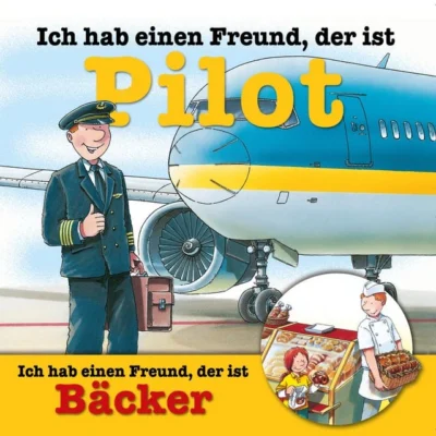 Cover von Ich hab einen Freund, der ist Pilot / Bäcker