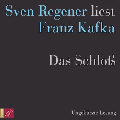 Cover von Das Schloß - Sven Regener liest Franz Kafka