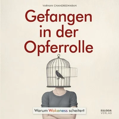 Cover von Gefangen in der Opferrolle: Warum Wokeness scheitert