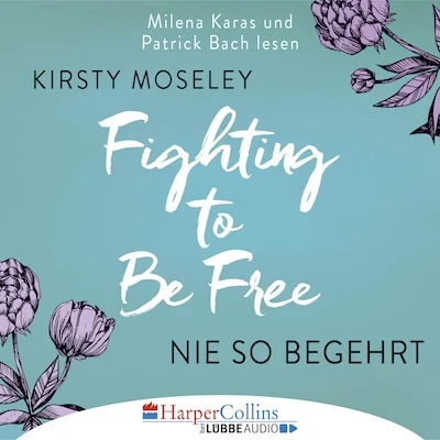 Cover von Fighting to Be Free - Nie so begehrt