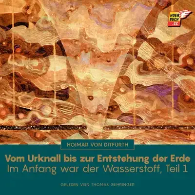 Cover von Vom Urknall bis zur Entstehung der Erde (Im Anfang war der Wasserstoff