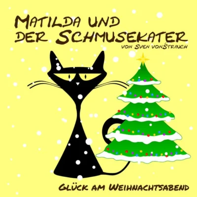 Cover von Matilda und der Schmusekater: Glück am Weihnachtsabend