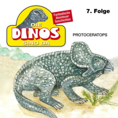 Cover von Die Dinos sind da: Protoceratops