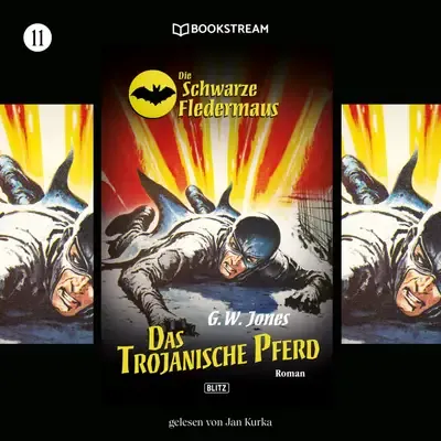 Cover von Die Schwarze Fledermaus, Folge 11: Das trojanische Pferd