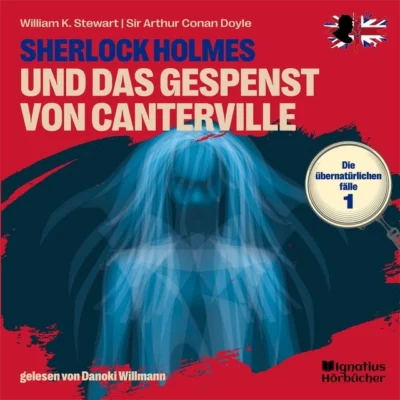 Cover von Sherlock Holmes und das Gespenst von Canterville (Die übernatürlichen Fälle, Folge 1)