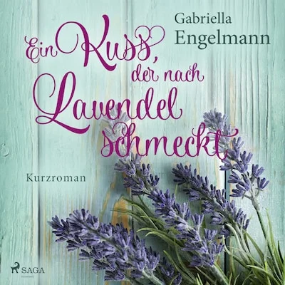 Cover von Ein Kuss, der nach Lavendel schmeckt