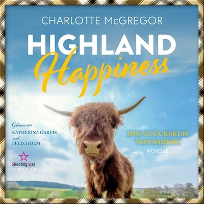 Cover von Highland Happiness - Die Glückskuh von Kirkby
