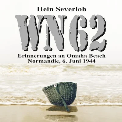 Cover von WN 62 - Erinnerungen an Omaha Beach: Normandie, 6. Juni 1944: NEUAUFLAGE