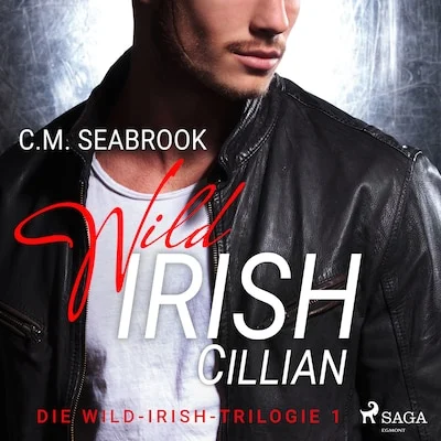 Cover von Wild Irish - Cillian: Eine Rockstar-Romance