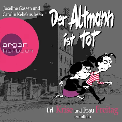 Cover von Der Altmann ist tot - Frl. Krise und Frau Freitag ermitteln
