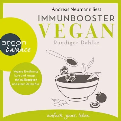 Cover von Immunbooster vegan - Immunbooster - Vegane Ernährung kurz und knapp - mit 24 Rezepten und einer Detox-Kur