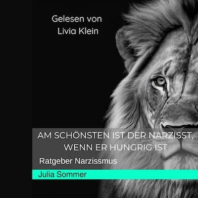 Cover von Am schönsten ist der Narzisst, wenn er hungrig ist