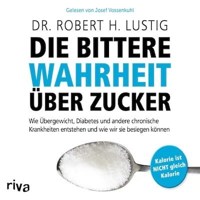 Cover von Die bittere Wahrheit über Zucker