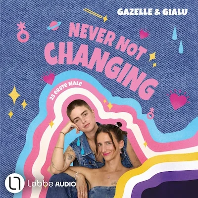 Cover von Gialu & Gazelle - NEVER NOT CHANGING. 25 erste Male