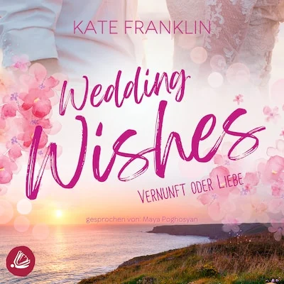 Cover von Wedding Wishes - Vernunft oder Liebe