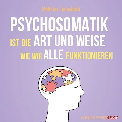 Cover von Psychosomatik ist die Art und Weise wie wir alle funktionieren