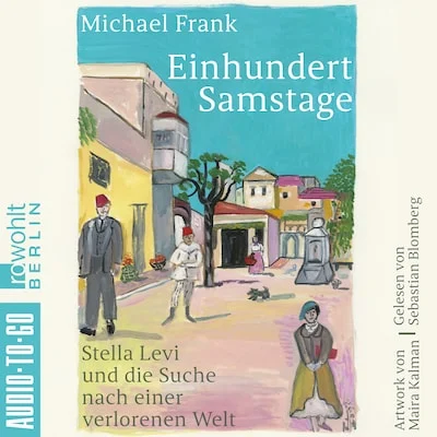 Cover von Einhundert Samstage - Stella Levi und die Suche nach einer verlorenen Welt