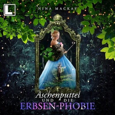 Cover von Aschenputtel und die Erbsen-Phobie